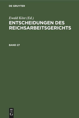 Entscheidungen des Reichsarbeitsgerichts. Band 27