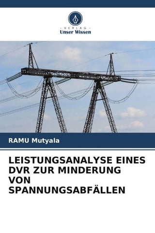 LEISTUNGSANALYSE EINES DVR ZUR MINDERUNG VON SPANNUNGSABFÄLLEN