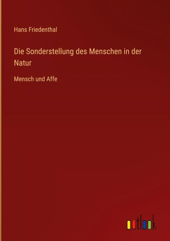Die Sonderstellung des Menschen in der Natur