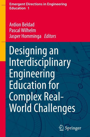 Designing an Interdisciplinary Engineering Education for Complex Real-World Challenges