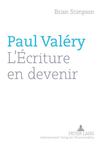 Paul Valéry : L’Écriture en devenir