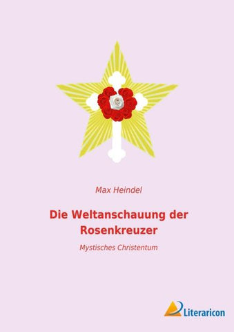 Die Weltanschauung der Rosenkreuzer