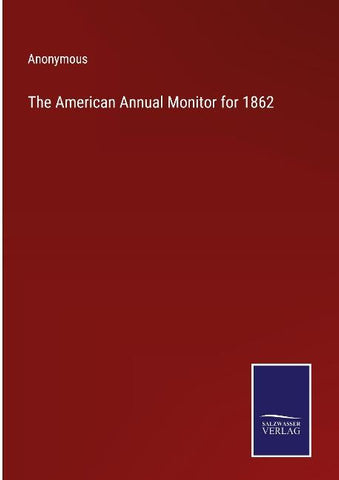 The American Annual Monitor for 1862