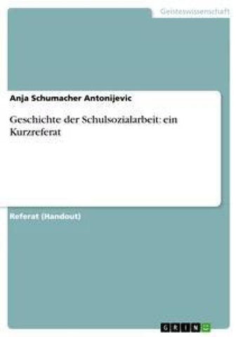 Geschichte der Schulsozialarbeit: ein Kurzreferat