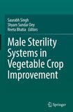 Male Sterility Systems in Vegetable Crop Improvement