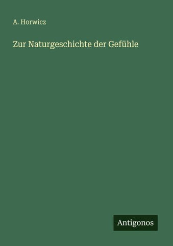 Zur Naturgeschichte der Gefühle