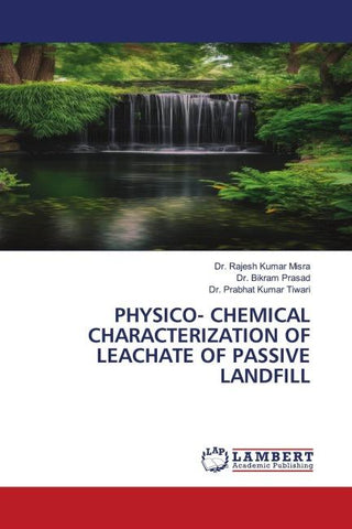 PHYSICO- CHEMICAL CHARACTERIZATION OF LEACHATE OF PASSIVE LANDFILL