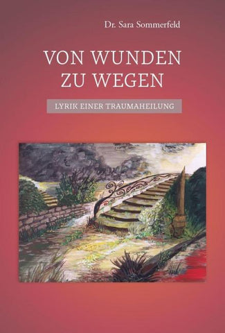 Von Wunden zu Wegen