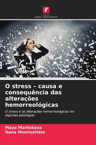 O stress - causa e consequência das alterações hemorreológicas