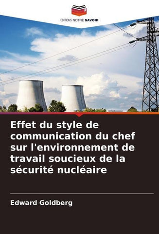 Effet du style de communication du chef sur l'environnement de travail soucieux de la sécurité nucléaire