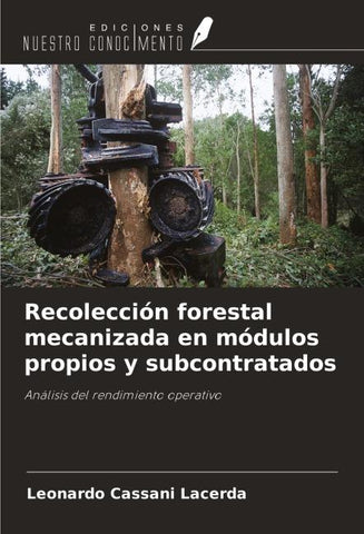 Recolección forestal mecanizada en módulos propios y subcontratados