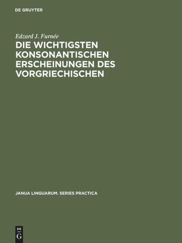 Die wichtigsten konsonantischen Erscheinungen des Vorgriechischen