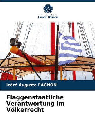 Flaggenstaatliche Verantwortung im Völkerrecht