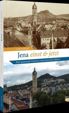 Jena einst und jetzt