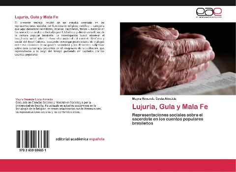 Lujuria, Gula y Mala Fe