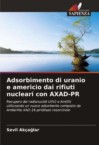 Adsorbimento di uranio e americio dai rifiuti nucleari con AXAD-PR