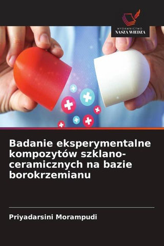Badanie eksperymentalne kompozytów szklano-ceramicznych na bazie borokrzemianu