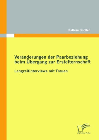 Veränderungen der Paarbeziehung beim Übergang zur Erstelternschaft