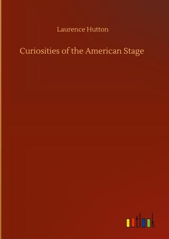 Curiosities of the American Stage