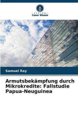 Armutsbekämpfung durch Mikrokredite: Fallstudie Papua-Neuguinea