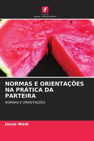 NORMAS E ORIENTAÇÕES NA PRÁTICA DA PARTEIRA