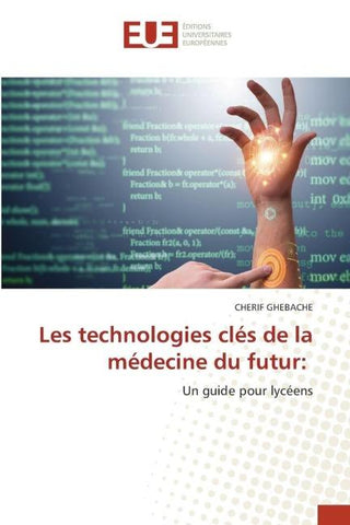 Les technologies clés de la médecine du futur:
