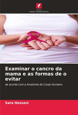 Examinar o cancro da mama e as formas de o evitar