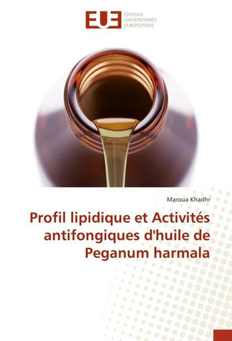 Profil lipidique et Activités antifongiques d'huile de Peganum harmala