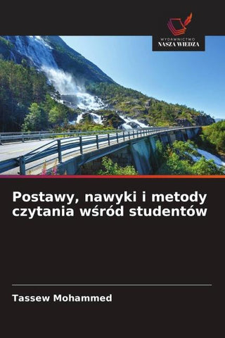 Postawy, nawyki i metody czytania w¿ród studentów
