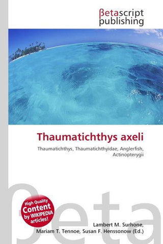 Thaumatichthys axeli