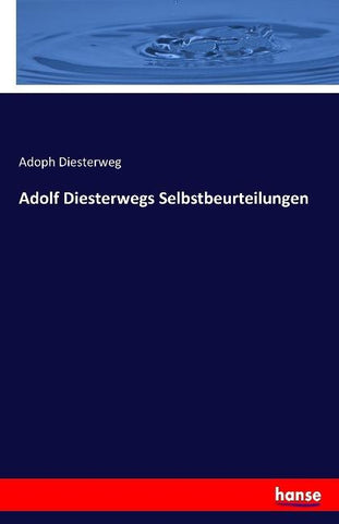 Adolf Diesterwegs Selbstbeurteilungen