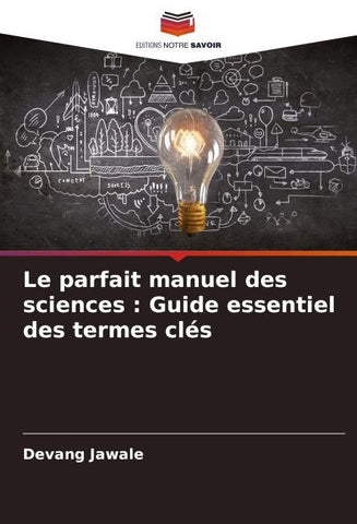 Le parfait manuel des sciences : Guide essentiel des termes clés