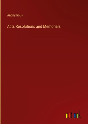 Acts Resolutions and Memorials