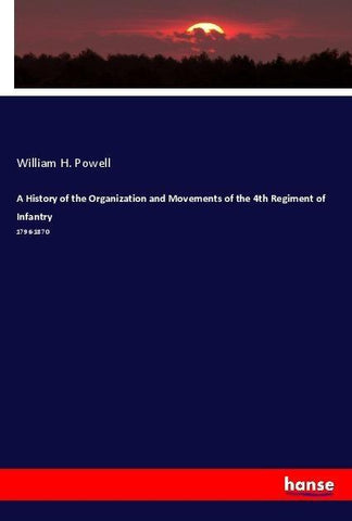 A History of the Organization and Movements of the 4th Regiment of Infantry