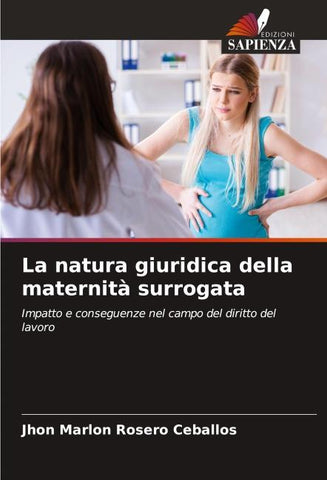 La natura giuridica della maternità surrogata