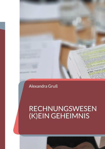 Rechnungswesen (k)ein Geheimnis