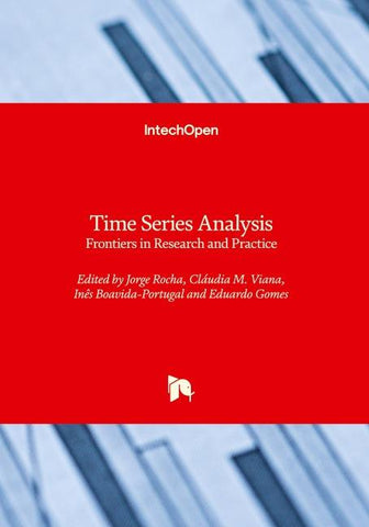 Time Series Analysis - Frontiers in Research and Practice