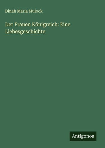 Der Frauen Königreich: Eine Liebesgeschichte