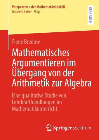 Mathematisches Argumentieren im Übergang von der Arithmetik zur Algebra