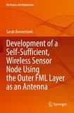 Development of a Self-Sufficient, Wireless Sensor Node Using the Outer FML Layer as an Antenna