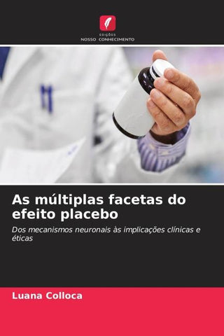 As múltiplas facetas do efeito placebo