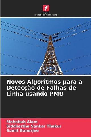 Novos Algoritmos para a Detecção de Falhas de Linha usando PMU