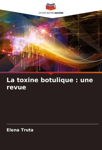 La toxine botulique : une revue