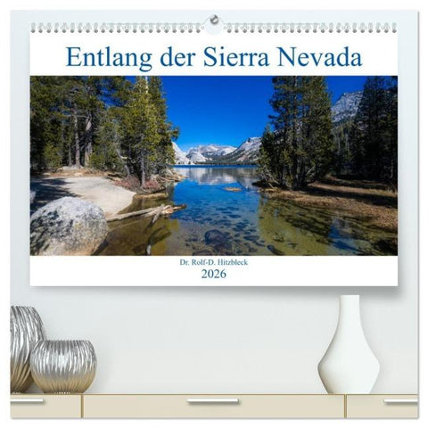 Entlang der Sierra Nevada (hochwertiger Premium Wandkalender 2026 DIN A2 quer), Kunstdruck in Hochglanz