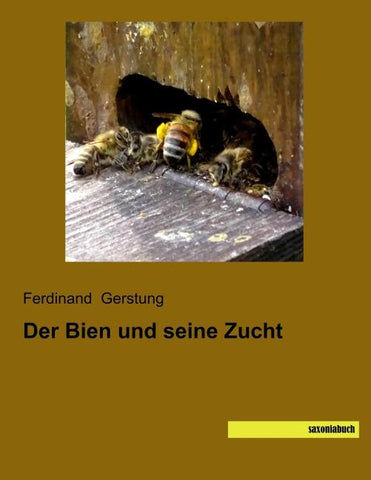 Der Bien und seine Zucht