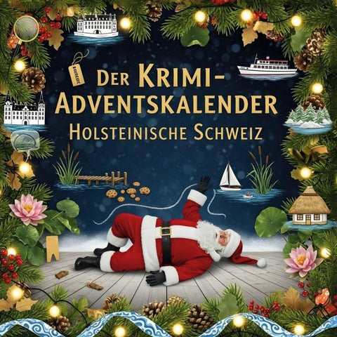 Der Krimi-Adventskalender Holsteinische Schweiz