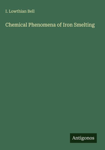 Chemical Phenomena of Iron Smelting