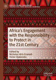 Africa's Engagement with the Responsibility to Protect in the 21st Century
