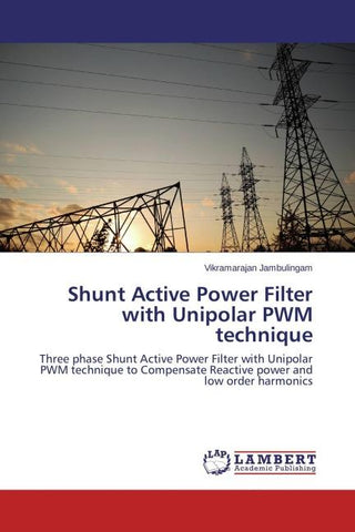 Shunt Active Power Filter with Unipolar PWM technique