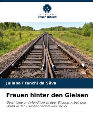 Frauen hinter den Gleisen